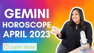 Gemini Horoscope April 2023 - On Thriving with Taylor Shuler