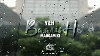 Baarish Song Status | Yeh Mausam Ki Baarish Status | Happy Monsoon Status | New WhatsApp Status