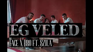 Face X Bro feat Szilä - Ég Veled