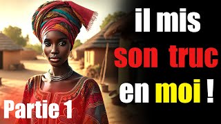 il m'a envoûté puis il me l'a fait partie 1 - Conte africain