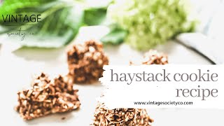 Haystack Cookie Recipe