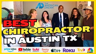 Best Chiropractor in Austin TX | Truly Chiropractic & The American Dream - Selling Austin (Luxury)