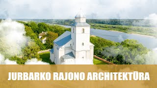 Jurbarko rajono architektūra