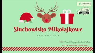 Słuchowisko mikołajkowe 🎅 Mikołaj online w Dębowcu