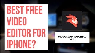 BEST FREE VIDEO EDITOR FOR IPHONE? Videoleap tutorial #1