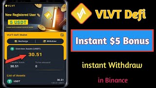 VLVT DeFi Wallet instant $5 Bonus|| Daily Claim 0.50$ || Any Time Withdraw in Binance|| VLVT Finance