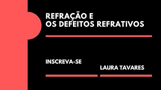 REFRAÇÃO E DEFEITOS REFRATIVOS