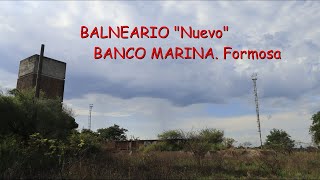 ¿QUÉ PASÓ con el BALNEARIO Público BANCO MARINA?. FORMOSA.                Te cuento todo!!!