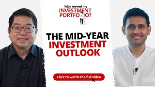 The Mid Year Investment Outlook | Who moved my investment portfolio? | DBS digiPortfolio