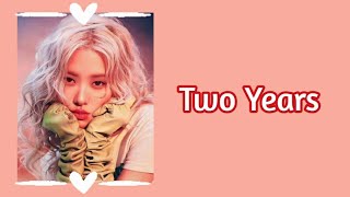 BLACKPINK Rosé - Two Years ( Lyrics) Song Inspired by BLACKPINK – Original Lyrics & Music"