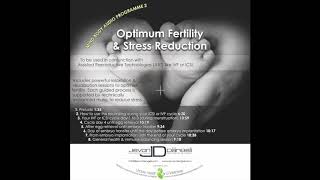 Optimum Fertility audio program - to be used in conjunction with Assisted Reproductive Technologies