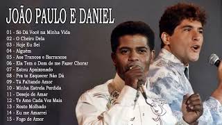 João Paulo & Daniel  《As Melhores 》