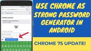 Use Google Chrome as Strong Password Generator in Android  - Chrome 75 Update