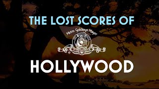 The Lost Scores of Hollywood