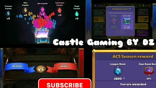 ACS Season Rewards 🏆 Season Over & New Season Start 🔥 Castle Crush 🏰 Gameplay 😱@castlegamingbydz