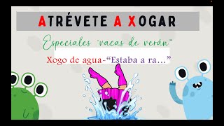 O XOGO DA RA - XOGO DE AUGA- ESPECIAIS VACACIÓNS DE VERÁN