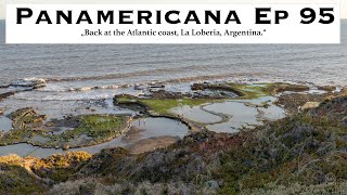 Searching for the perfect camp spot and back to the Atlantic Coast! Panamericana Ep95