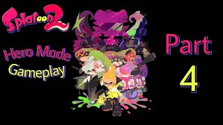 Splatoon 2 Hero Mode Gameplay Part 4 (With Commentary)