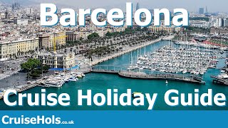 Barcelona Cruise Port | CruiseHols Barcelona Cruise Port & Barcelona Holiday Guide