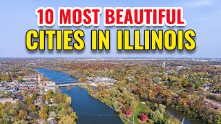 10 Most Beautiful Cities in Illinois