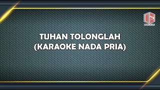 ( KARAOKE )TUHAN TOLONGLAH NADA PRIA - FLAMBOYAN VOICE