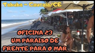 Oficina 23 - Um paraíso de frente para o mar.  Tabuba - Belezas do Ceará