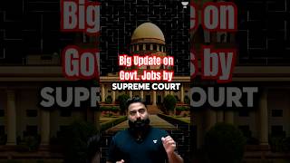 BIG UPDATE on Govt. Jobs by Supreme Court