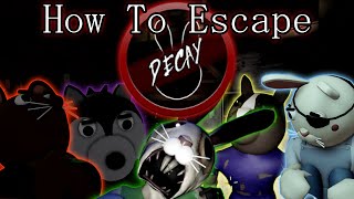 How To Escape Decay | Piggy