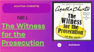 The Witness for the Prosecution🔮Agatha Christie 🔮Audiobook🔮Part 1