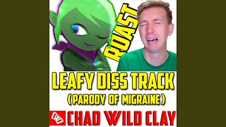 Leafy Diss Track (Parody of Migraine)