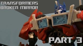 Transformers: Broken Mirror - Part 3