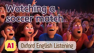 Oxford English Listening | A1 | Watching a soccer match