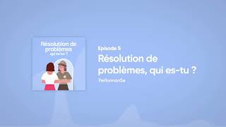 (Épisode 5) Soft Skill, Qui-Es Tu ? - La Résolution de problèmes