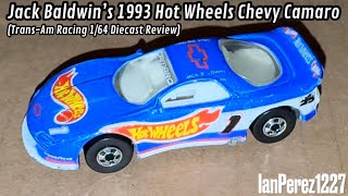 Jack Baldwin’s 1993 Hot Wheels Chevy Camaro (Trans-Am Racing 1/64 Diecast Review)