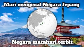 Mengenal Negara Jepang | Negara matahari terbit