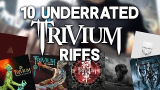 10 Underrated TRIVIUM Riffs