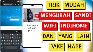 Cara Merubah Sandi Wifi Indihome Lewat Hp