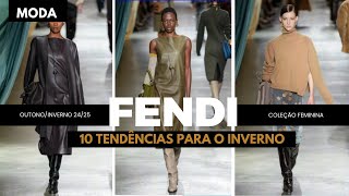 10 TENDÊNCIAS DE INVERNO (ALGUMAS JÁ APROVEITAMOS EM 2024) do desfile FENDI OUT/INV 24/25