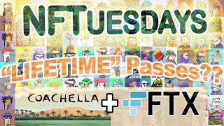 Coachella's "Lifetime" Passes...Whose Lifetime Are We Talking About? #NFTuesday