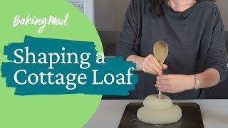 Cottage Loaf Shaping | Baking Mad