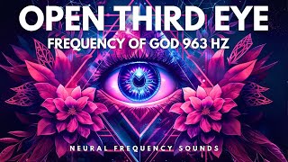 Pineal Gland Activation • 963 Hz The Most Powerful Frequency of God