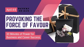 Provoking the Force of Favour - #WinTheWeek