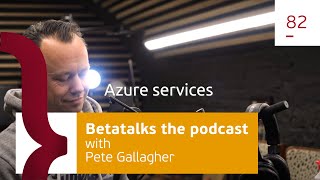 82. The constant evolution of IoT: How services and strategies are changing - with Pete Gallagher