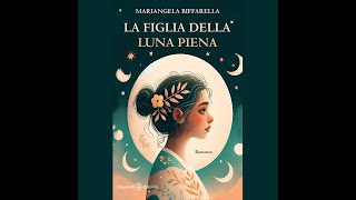 La figlia della luna piena di Mariangela Biffarella, edito da Gilgamesh Edizioni