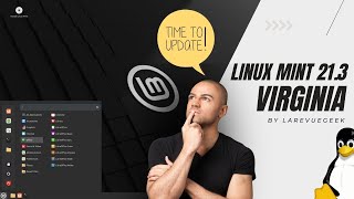 Linux Mint 21.3 : Mise à jour et découverte de l'Interface ! Guide Complet