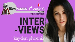 The Kayden Phoenix Interview - Presented by Empire's Comics Vault & Hot Sauce