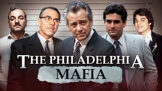 THE PHILADELPHIA MAFIA - FROM ITS BEGINNINGS TO THE PRESENT DAY [mob history]