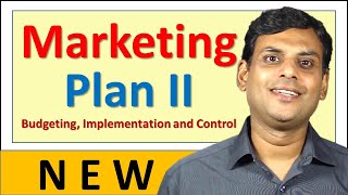 Marketing Plan - Budgeting, Implementation and Control Part II by Dr Vijay Prakash Anand