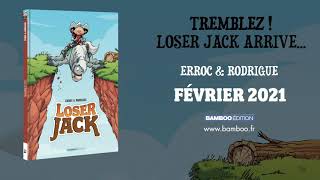 Loser Jack   nouvelle série d'Erroc & Rodrigue