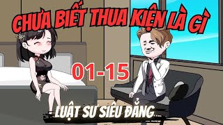 Tập 1-15 | Luật Sư Siêu Đẳng - Bơ Tiên Sinh